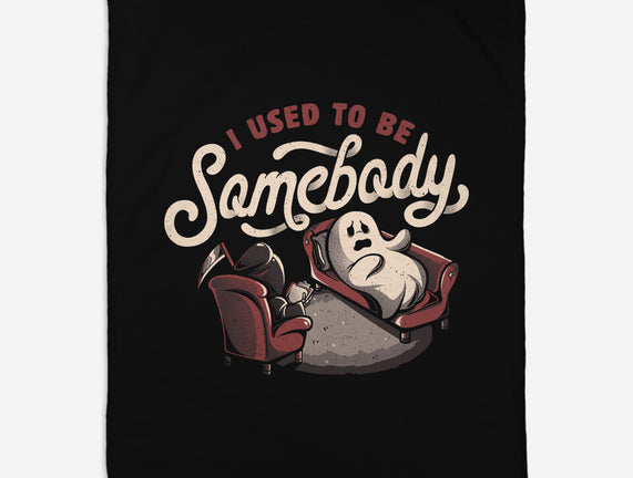 Used To Be Somebody