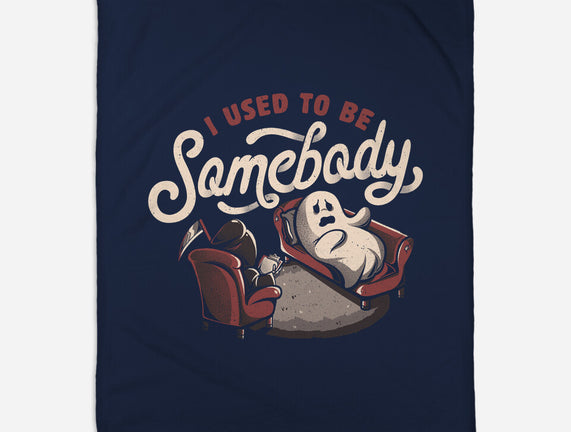 Used To Be Somebody