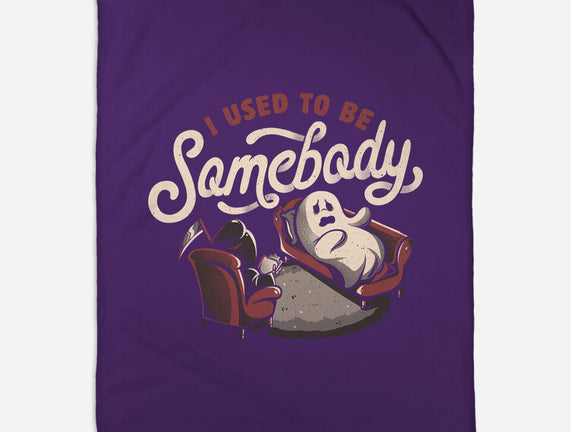 Used To Be Somebody