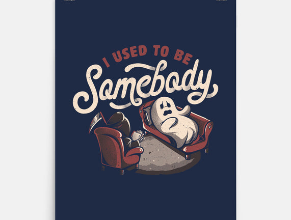 Used To Be Somebody