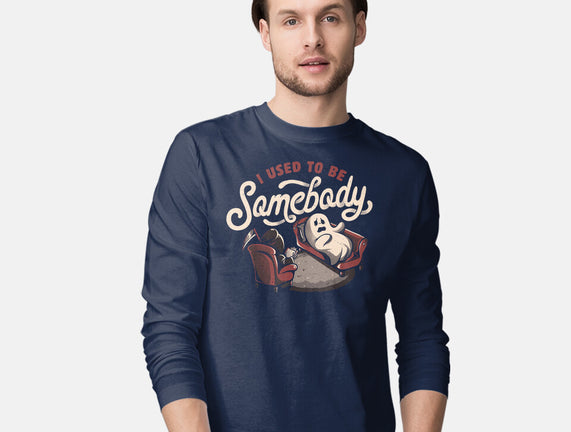 Used To Be Somebody