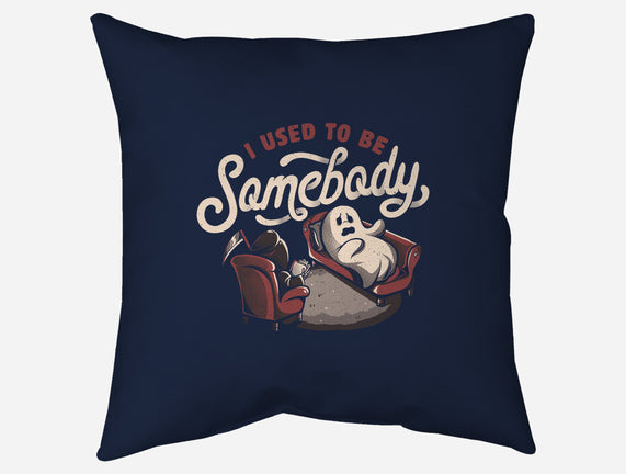 Used To Be Somebody