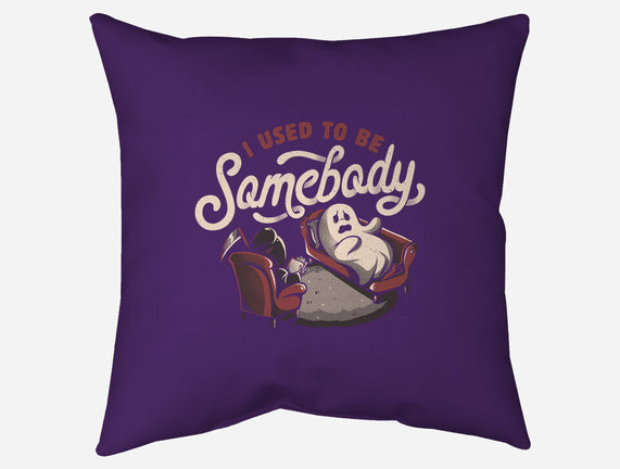 Used To Be Somebody