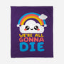 All Gonna Die-none fleece blanket-NemiMakeit