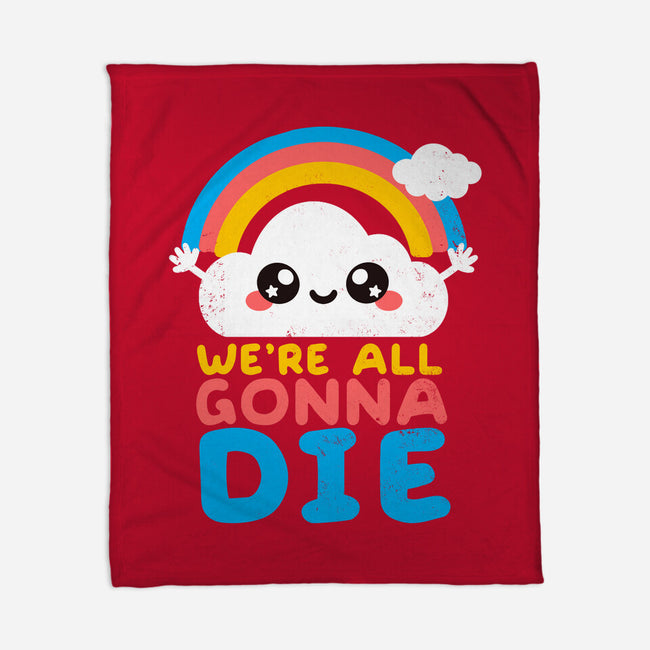 All Gonna Die-none fleece blanket-NemiMakeit