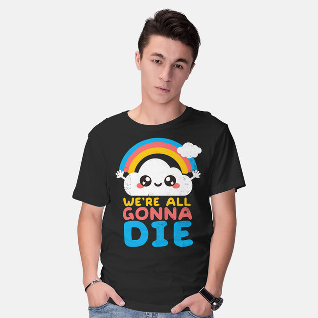 All Gonna Die-mens basic tee-NemiMakeit