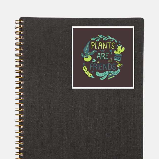 Plants Are Friends-none glossy sticker-Mushita