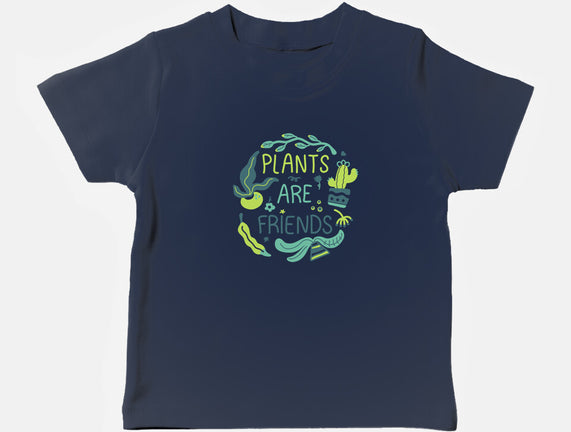 Plants Are Friends