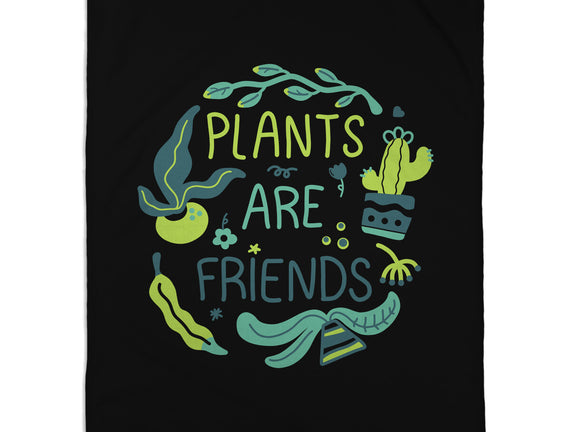 Plants Are Friends