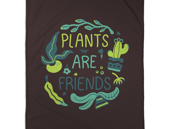 Plants Are Friends