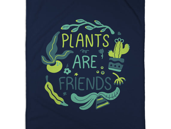 Plants Are Friends
