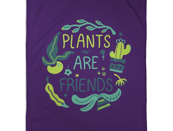 Plants Are Friends