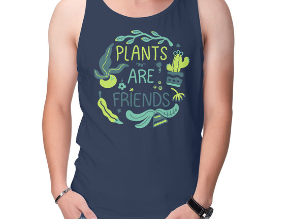 Plants Are Friends