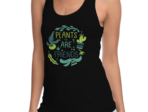 Plants Are Friends