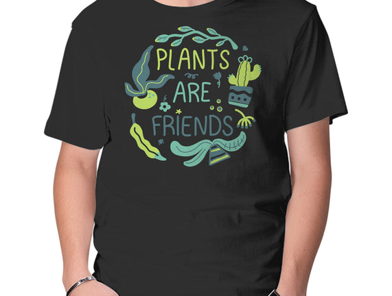 Plants Are Friends