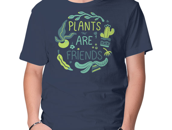 Plants Are Friends
