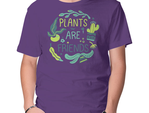 Plants Are Friends