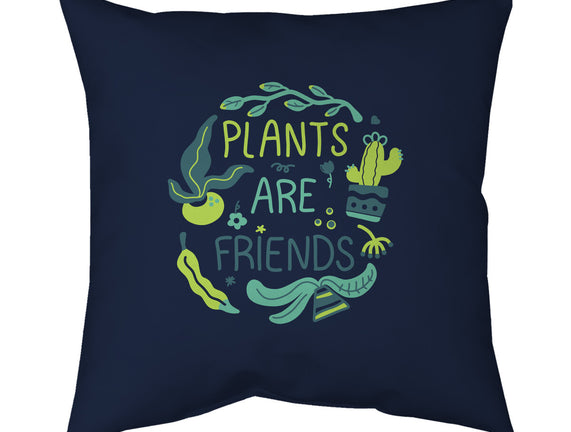 Plants Are Friends
