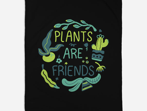 Plants Are Friends