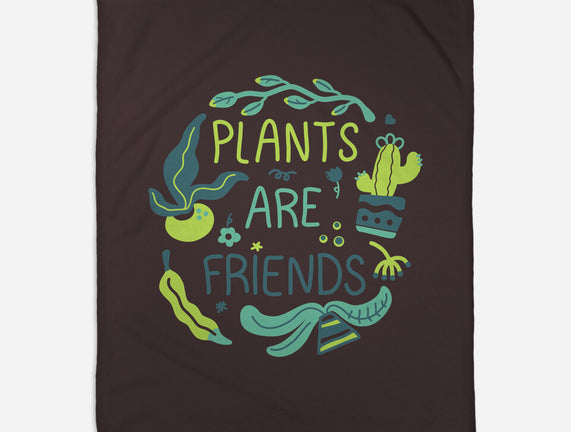 Plants Are Friends