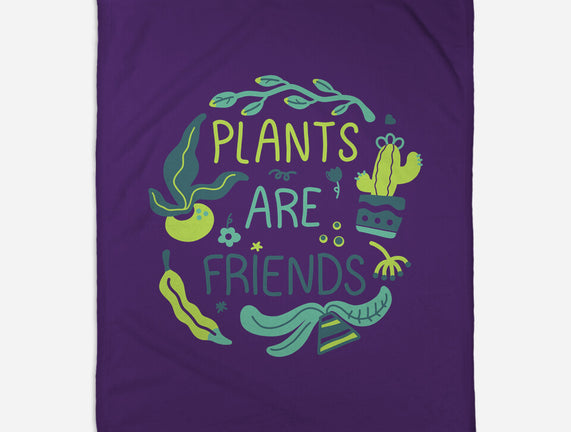 Plants Are Friends