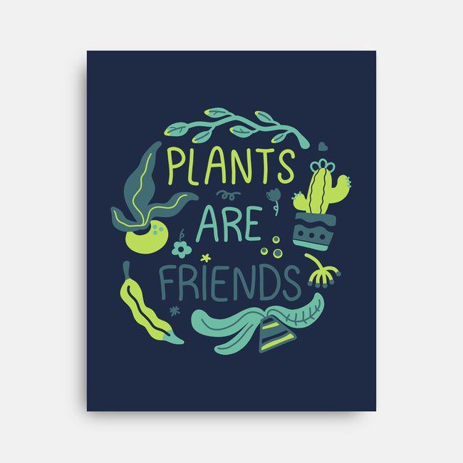 Plants Are Friends-none stretched canvas-Mushita