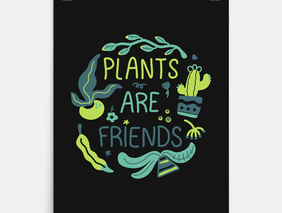 Plants Are Friends