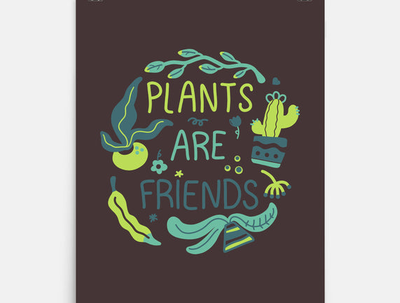 Plants Are Friends