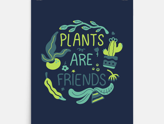 Plants Are Friends