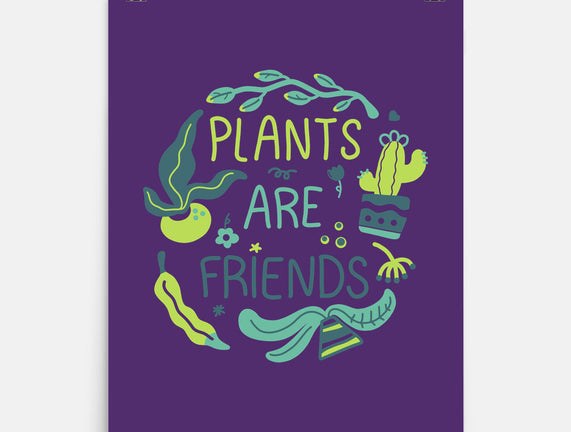 Plants Are Friends