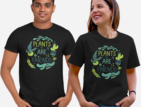 Plants Are Friends