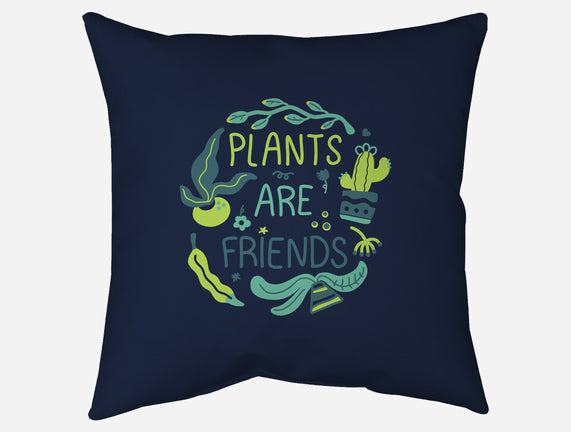 Plants Are Friends