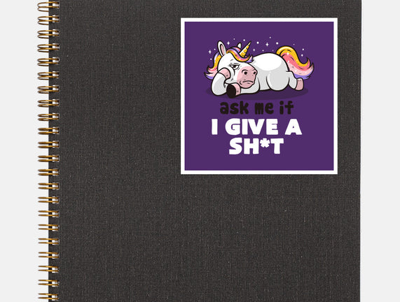 Ask Me If I Give A Shit
