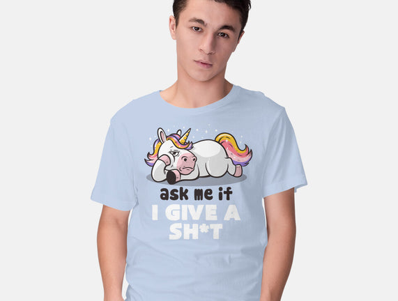 Ask Me If I Give A Shit