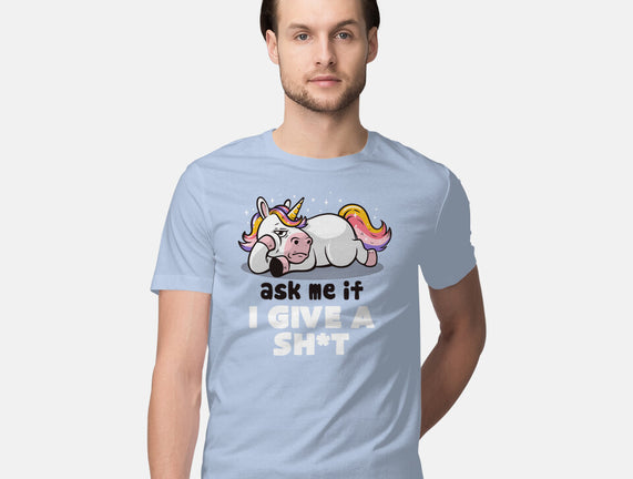 Ask Me If I Give A Shit