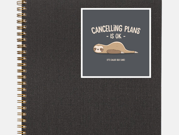 Cancelling Plans Is Ok