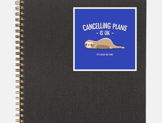 Cancelling Plans Is Ok