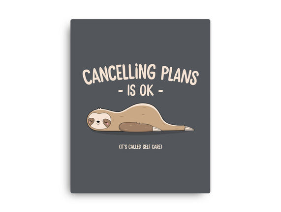 Cancelling Plans Is Ok