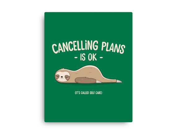 Cancelling Plans Is Ok