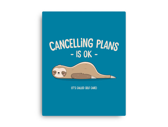 Cancelling Plans Is Ok