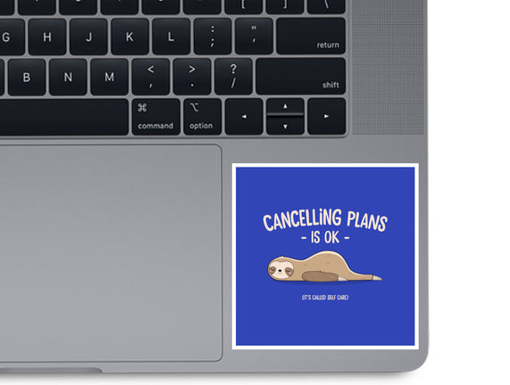 Cancelling Plans Is Ok