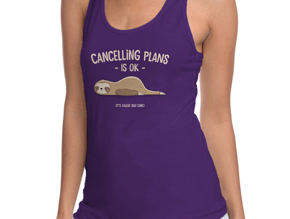 Cancelling Plans Is Ok