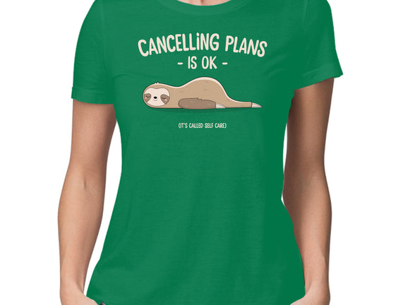 Cancelling Plans Is Ok