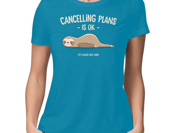 Cancelling Plans Is Ok