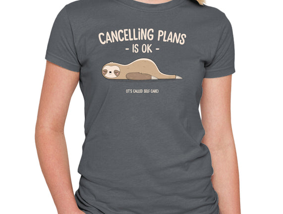 Cancelling Plans Is Ok