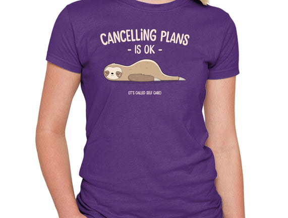 Cancelling Plans Is Ok
