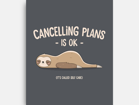 Cancelling Plans Is Ok