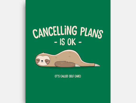 Cancelling Plans Is Ok