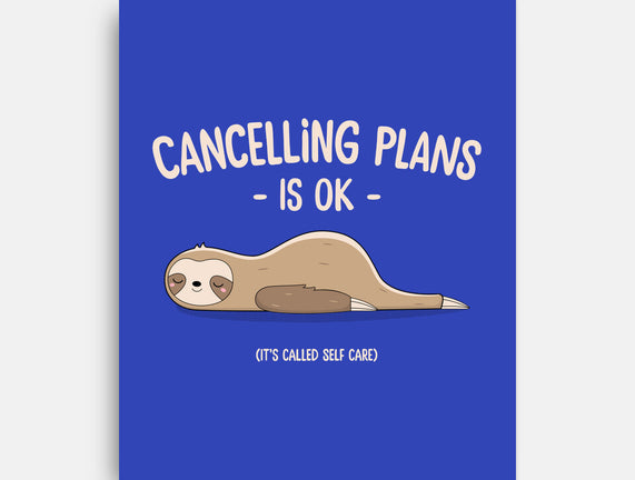 Cancelling Plans Is Ok