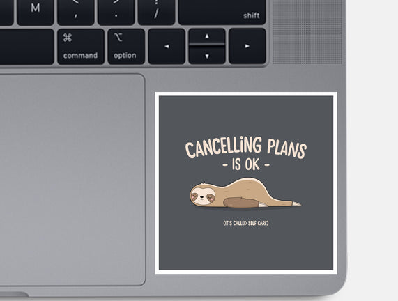 Cancelling Plans Is Ok